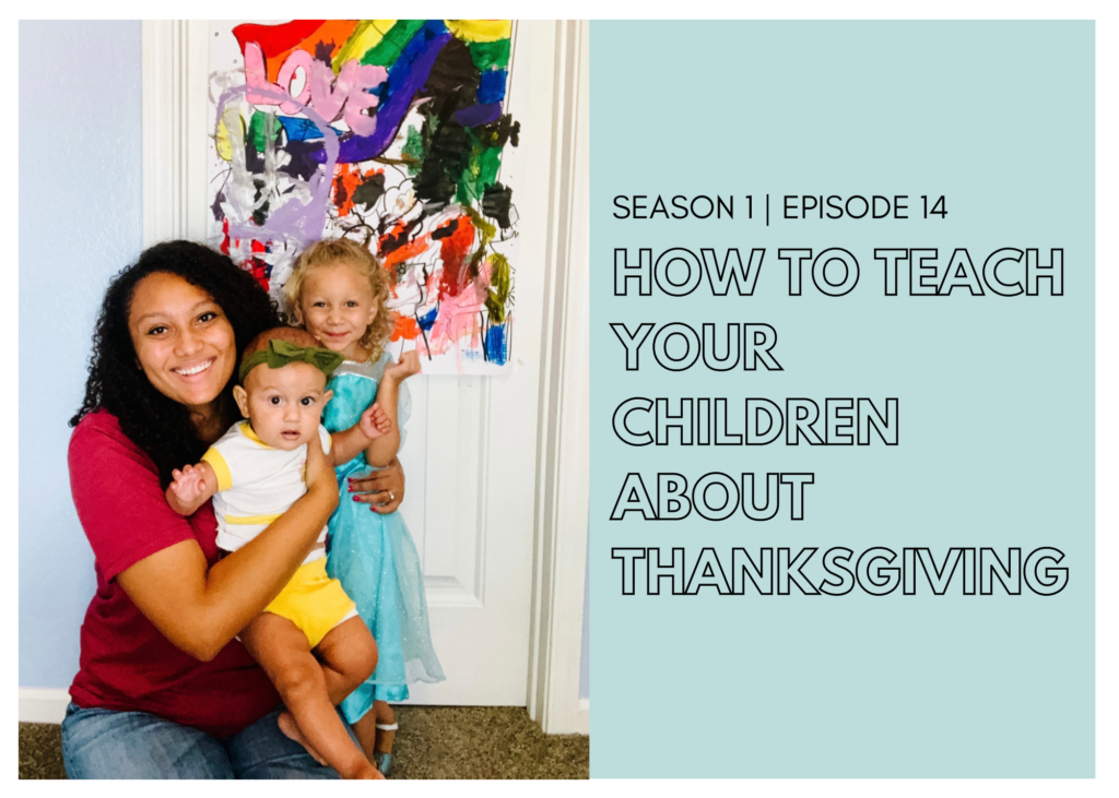 First Name Basis Podcast: “ How to Teach Your Children About Thanksgiving”