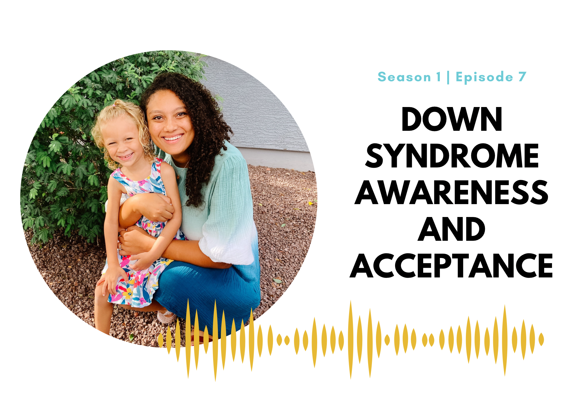 Down Syndrome Awareness and Acceptance