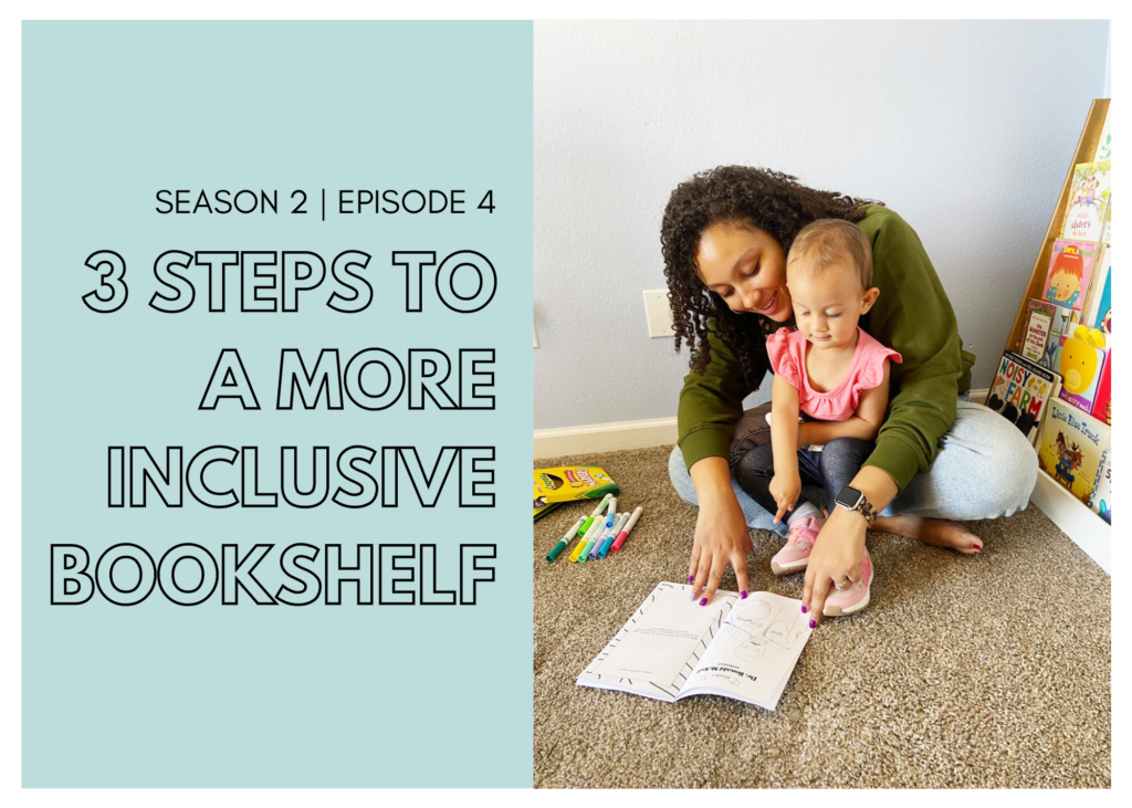 First Name Basis Podcast Season 2, Episode 4, “ 3 Steps To A More Inclusive Bookshelf.”