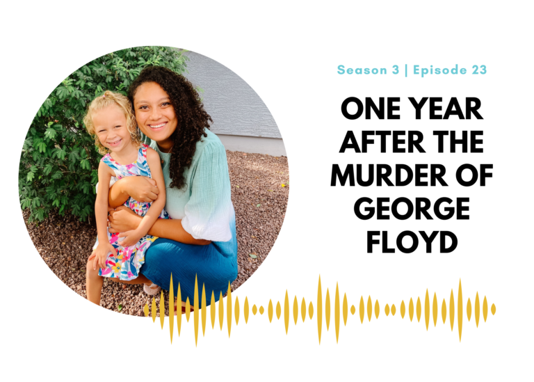 First Name Basis Podcast, Season 3, Episode 23, "One Year After the Murder of George Floyd"