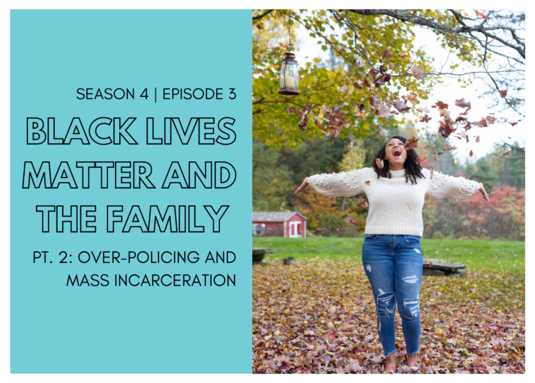 First Name Basis Podcast, Season 4, Episode 3, "Black Lives Matter, Part 2: Over-Policing and Mass Incarceration"