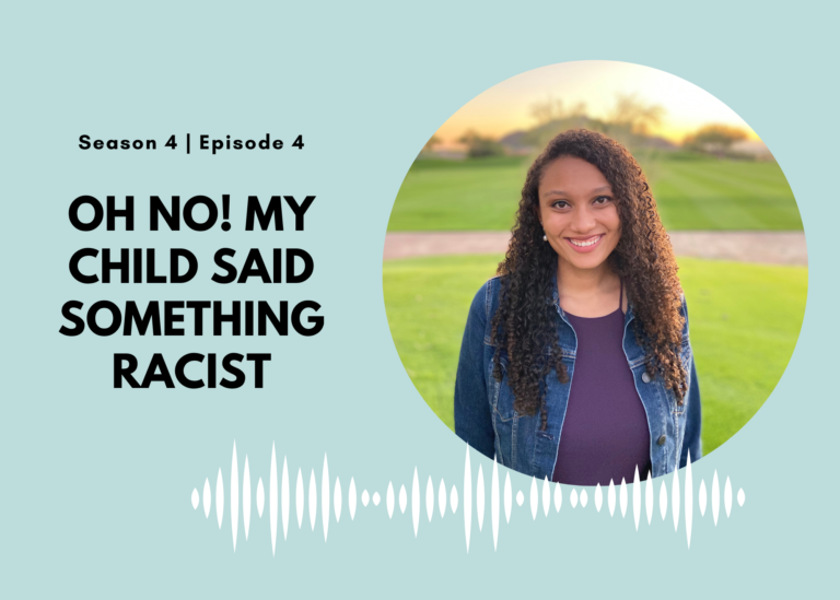 First Name Basis Podcast, Season 4, Episode 4, "Oh No! My Child Said Something Racist"