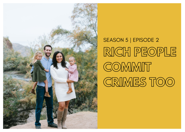 First Name Basis Podcast, Season 5, "Rich People Commit Crimes Too"