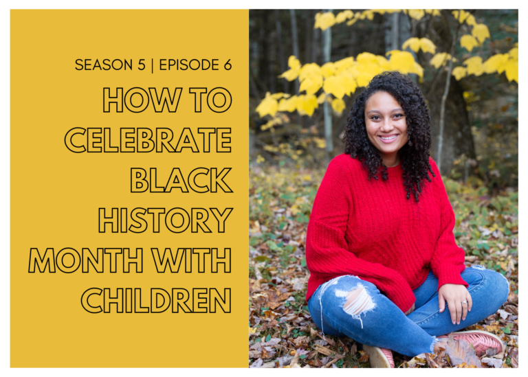 First Name Basis Podcast, Season 5, Episode 6, "How to Celebrate Black History Month with Children"