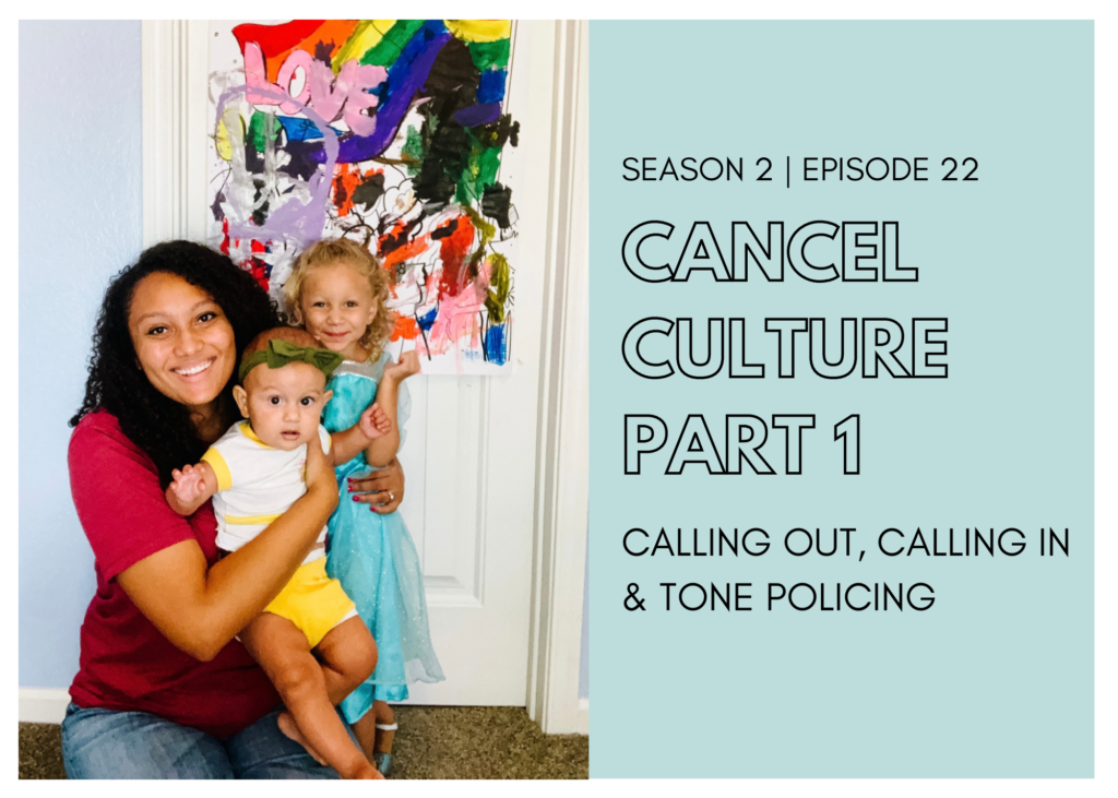 First Name Basis Podcast: “Cancel Culture Pt. 1: Calling Out, Calling In & Tone Policing”