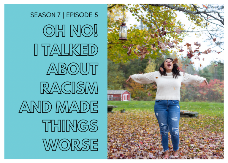 First Name Basis Podcast: “Oh No! I Talked About Racism and Made Things Worse”
