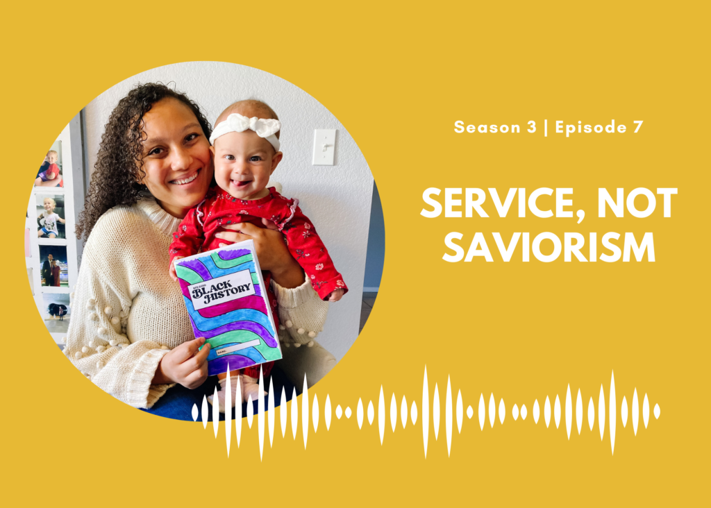 First Name Basis Podcast, Season 3, Episode 7, "Service, Not Saviorism"