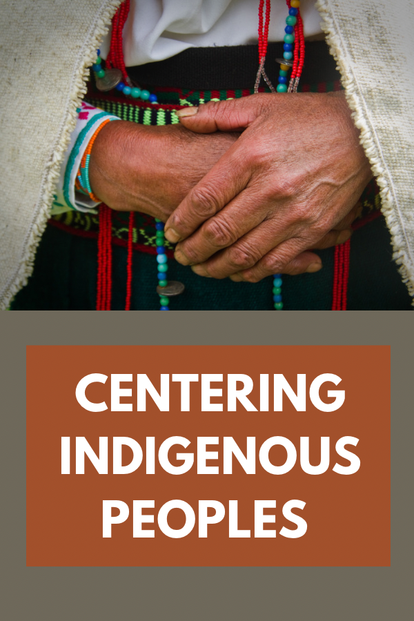 Centering Indigenous Peoples
