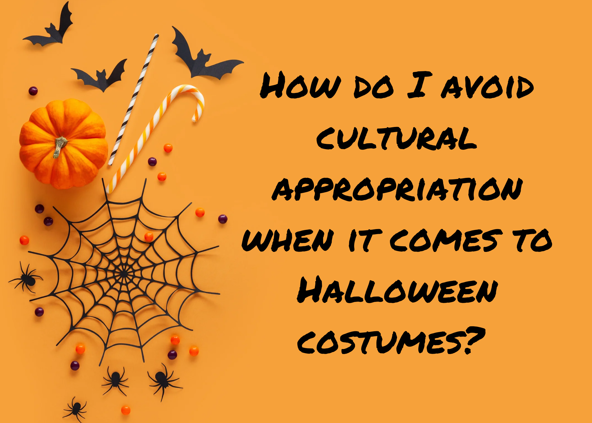 How Do I Avoid Cultural Appropriation When It Comes to Halloween Costumes? ￼