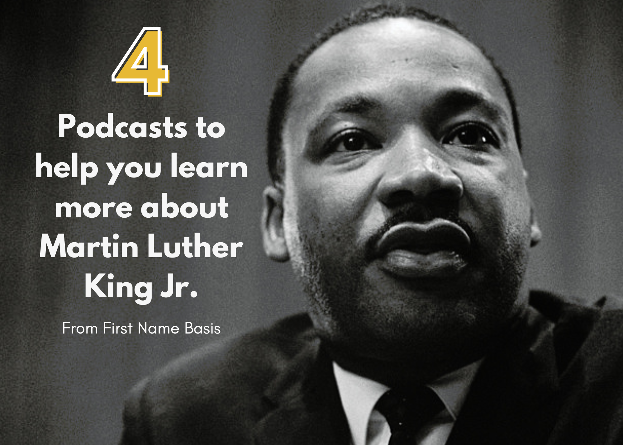 4 Podcasts to Hep You Learn More About Martin Luther King Jr.