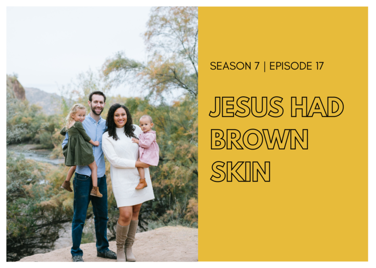 First Name Basis Podcast: “Jesus Had Brown Skin”