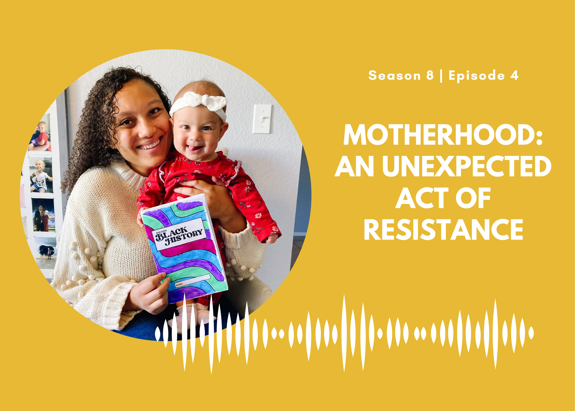 Motherhood: An Unexpected Act of Resistance