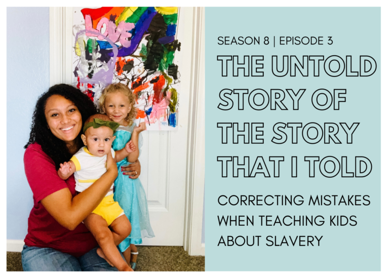 First Name Basis Podcast, Season 8, Episode 3: "The Untold Story of the Story That I Told: Correcting Mistakes When Teaching Kids About Slavery"
