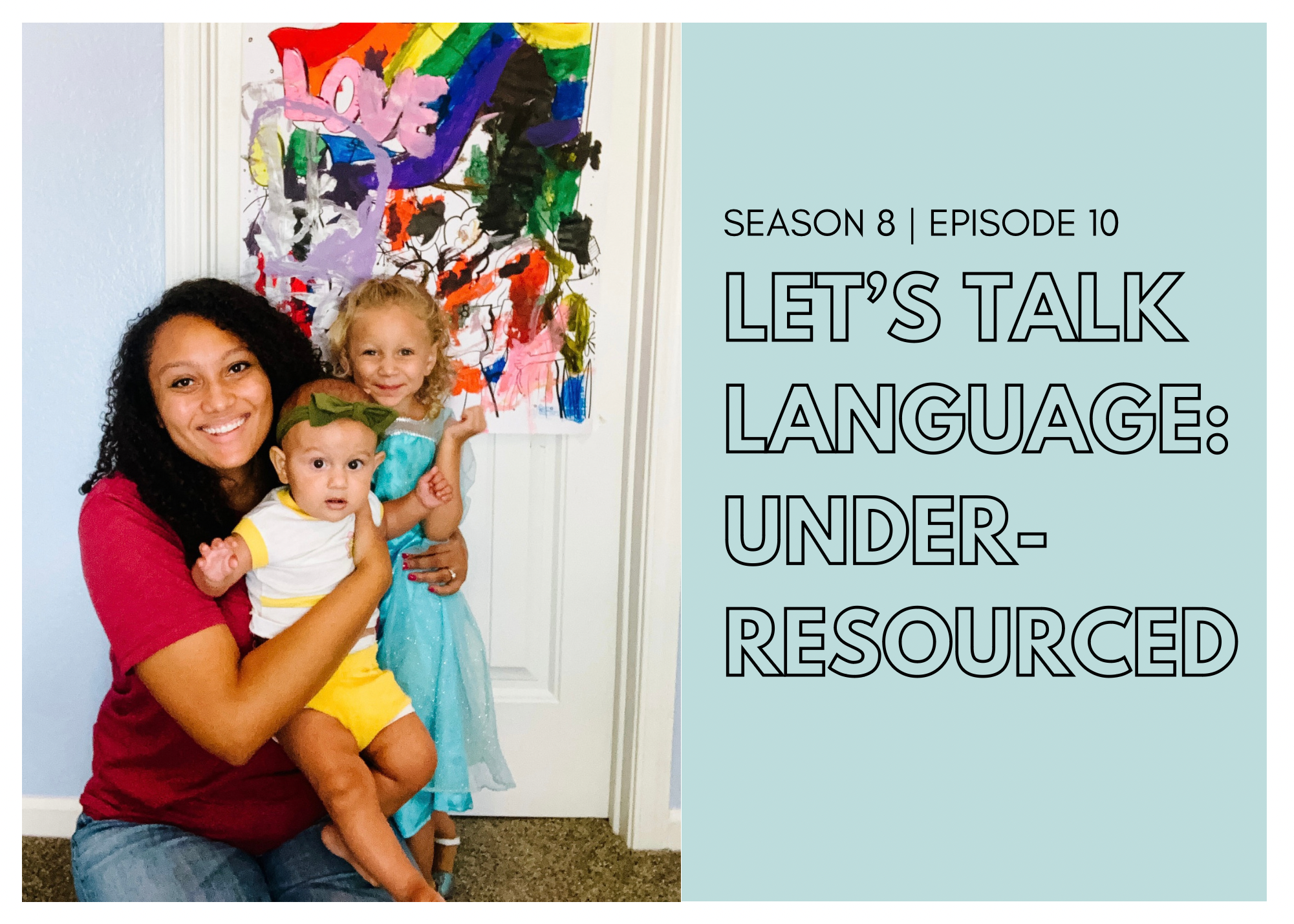Let’s Talk Language: Under-Resourced