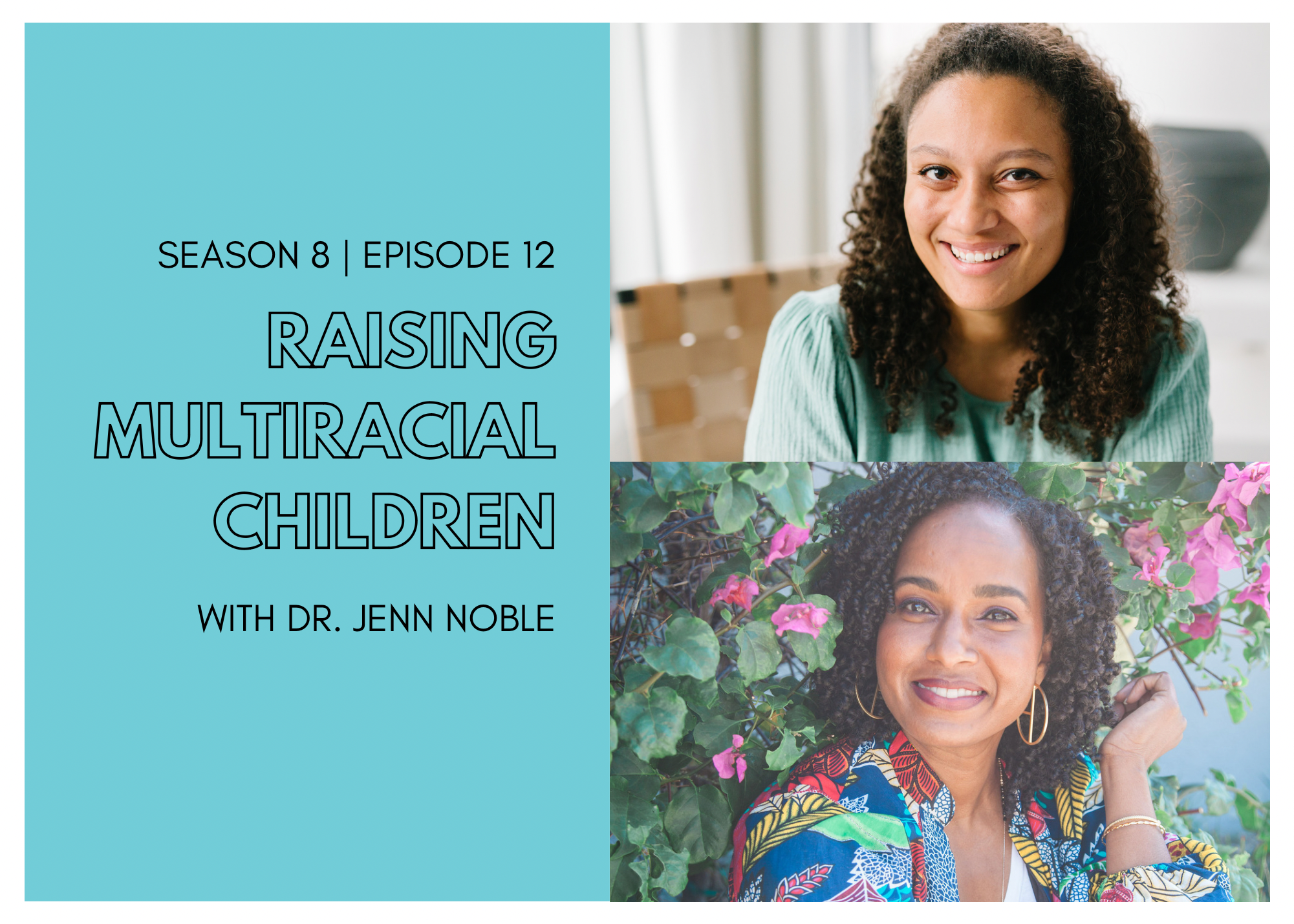 Raising Multiracial Children with Dr. Jennifer Noble