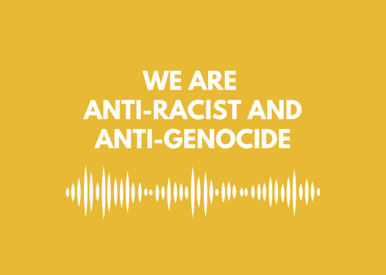 We Are Anti-Racist and Anti-Genocide